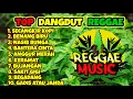 Lagu Kumpulan Dangdut Reggae 2026 | Reggae Cover Full Album