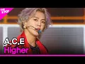 A.C.E, Higher (에이스, 하이어) [THE SHOW 210706]