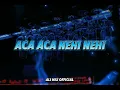 Download Lagu DJ ACA ACA NEHI NEHI FULLBASS 🤩💃 Ali Mix Official Nwrmxx2024‼️