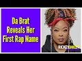 Da Brat Reveals Her First Rap Name