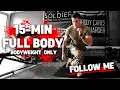 15-Minute FULL BODY Workout BODYWEIGHT ONLY No Equipment Needed Follow Me