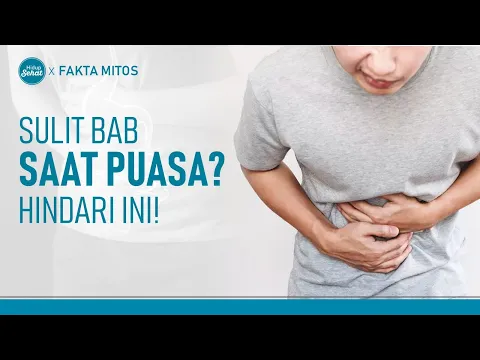 Sulit BAB Saat Puasa? Hindari Kebiasaan Ini
