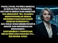 Download Lagu PUKUL 2 PAGI PUTRIKU MUNCUL DAN BERKATA KALAU HARTANYA LUDES DIAMBIL SUAMI DEMI PELAKOR - BALAS DIA!