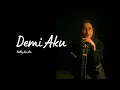 Nelly Amelia - Demi Aku (Official Video Lyrics)