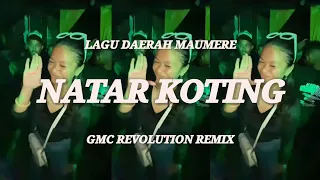 natar koting lagu daerah maumere terbaru gmc revolution remix pesta timur 2025