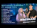 Download Lagu Hasan Aftershine Ft Restianade Surepman - NRESNANI - TRESNO TEKAN MATI || DANGDUT KOPLO HITS 2025