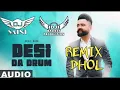 Download Lagu DESI DA DRUM song Lahori production Amrit Maan ft. baljeet production in the mix