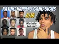 RATING RAPPERS GANG SIGNS WHO IS THE BEST ONE