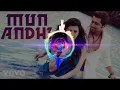 Lagu MUN ANDHI 16D SONG|BASS BOOSTED|DOLBY ENABLED AUDIO