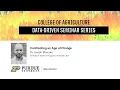 Confronting an Age of Change - Data-Driven Ag Seminar at Purdue University