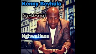 kenny bevhula ft benny mayengani u0026 sunglen nghwatlaza