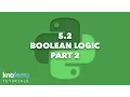 LEARNING PYTHON 5 2 Boolean Logic Part 2