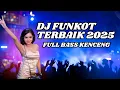 Download Lagu Dj Funkot terbaik 2025 Full Bass Kenceng