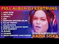 Download Lagu FULL ALBUM KALIA SISKA LORO PIKIR - DJ KENTRUNG TERBARU 2021