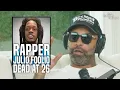 Rapper Julio Foolio Dead at 26 After Being Shot Joe Budden Reacts