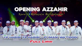 viral opening azzahir ya habibi ya habibi fi imani watiqodi spesial malaysia bersholawat
