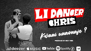 Li dancer Chris - Kwani Unaonaje (Official Music Audio)