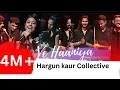 Download Lagu Ve Haaniya | The Hargun Kaur Collective | NMACC |