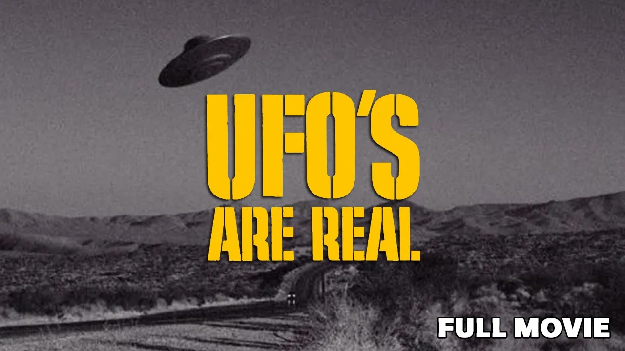 UFOs Are Real | FULL MOVIE | Aliens Sci-Fi Documentary