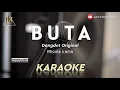 Download Lagu KARAOKE BUTA_RHOMA IRAMA_NADA PRIA | COVER KORGPA50 | NADA Gm