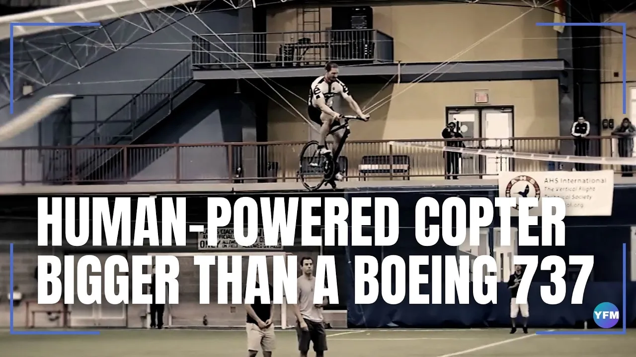 HUMAN-POWERED COPTER BIGGER THAN A BOEING 737