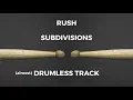 Rush - Subdivisions (almost drumless)