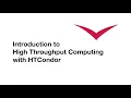 Introduction to High Throughput Computing with HTCondor
