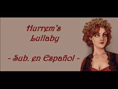 Download MP3 Hürrem's Lullaby - Sub. Español -