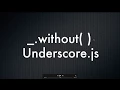 Underscore js Series - without without function