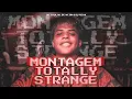 Download Lagu MONTAGEM TOTALLY STRANGE - DJ YUZAK, MC CAJA, MC BN \u0026 MC BF