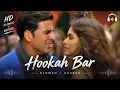 Hookah Bar (Slowed + Reverb) | Himesh Reshammiya, Vineet Singh, Aaman Trikha | Khiladi 786
