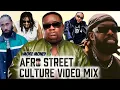 Download Lagu AFRO STREET (MORE MONEY) CULTURE VIDEO MIXTAPE 2025 BY DJ S SHINE BEST FT CHIEF PRIEST,BOYPEE..