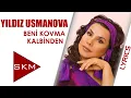 Download Lagu Beni Kovma Kalbinden - Yıldız Usmonova (Official Lyric)