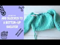 How To Add Sleeves While Knitting A Bottom-Up Sweater