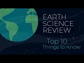 Earth Science Review - top 10 things to know