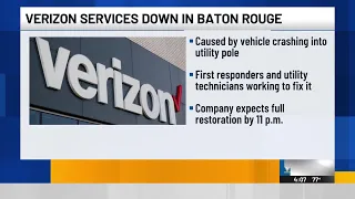Verizon services down in Baton Rouge area due to vehicle accident with utility pole