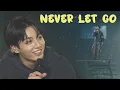 Download Lagu Jungkook - Never Let Go (FMV) (ENG SUB)