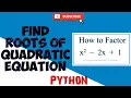 Python program to find roots of quadratic equation