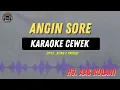 Download Lagu ANGIN SORE - ( KARAOKE RAMPAK CEWEK TENGDUNG ) Hj. AAS ROLANI TARLING LAWASAN