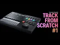 TRACK FROM SCRATCH Basic Pattern