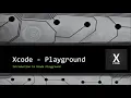 Xcode Playground - Introduction