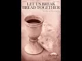 LET US BREAK BREAD TOGETHER SATB Choir - arr Patti Drennan
