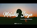 Download Lagu Melukis Senja - Cover Della Firdatia [Lirik]