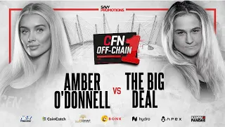 FIGHT 4 Amber O Donnell vs The Big Deal CFN OFF-CHAIN 1 LONDON 2024