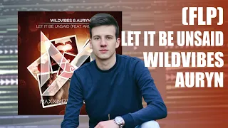 Download WildVibes \u0026 Auryn - Let It Be Unsaid (Marco Rostam Remake) + FLP MP3