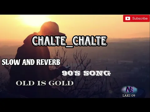 Download MP3 Chalte_Chalte  |  full song  | mohabbatein   | slow and REVERB #hindi #trending #srk