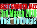 Download Lagu Best Smooth Jazz - Host Rod Lucas  3rd March 2018