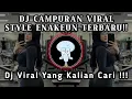 DJ MASHUP STYLE PAP RANDOM DJ CAMPURAN REMIX VIRAL TIKTOK TERBARU SLOW MENGKANE
