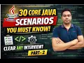 If You Know These 30 Core Java Scenarios You ll Clear Any Interview Part-2