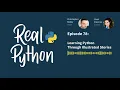 Learning Python Through Illustrated Stories Real Python Podcast